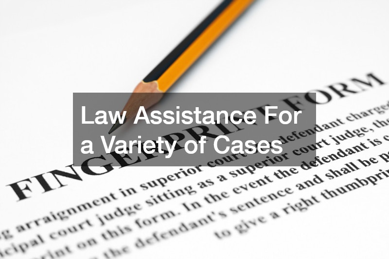 Law Assistance For a Variety of Cases