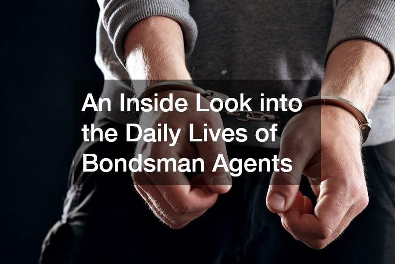 An Inside Look into the Daily Lives of Bondsman Agents