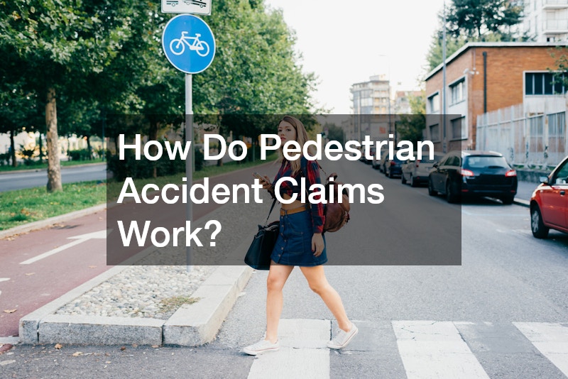 How Do Pedestrian Accident Claims Work?