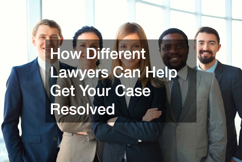 How Different Lawyers Can Help Get Your Case Resolved