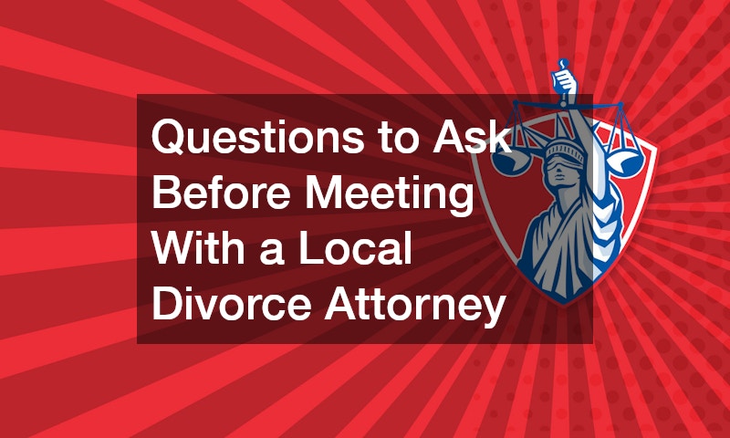 Questions to Ask Before Meeting With a Local Divorce Attorney